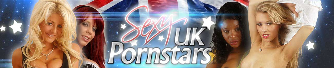 Sexy UK Pornstars